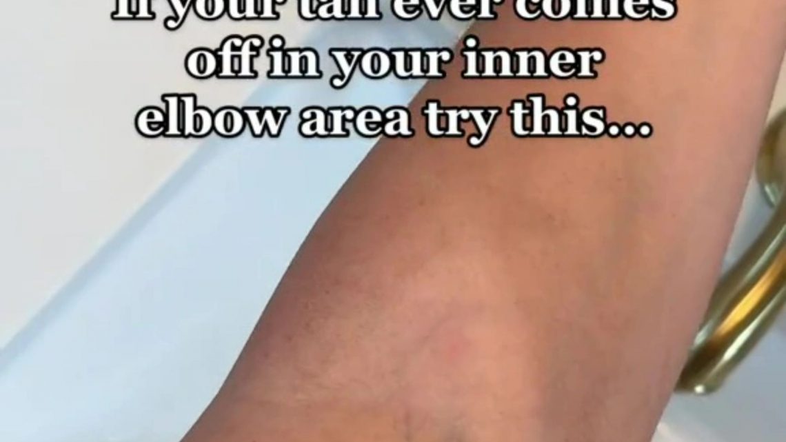 Woman shows off game changing hack to stop fake tan going blotchy inside your elbows & it'll stop you feeling sticky too | The Sun